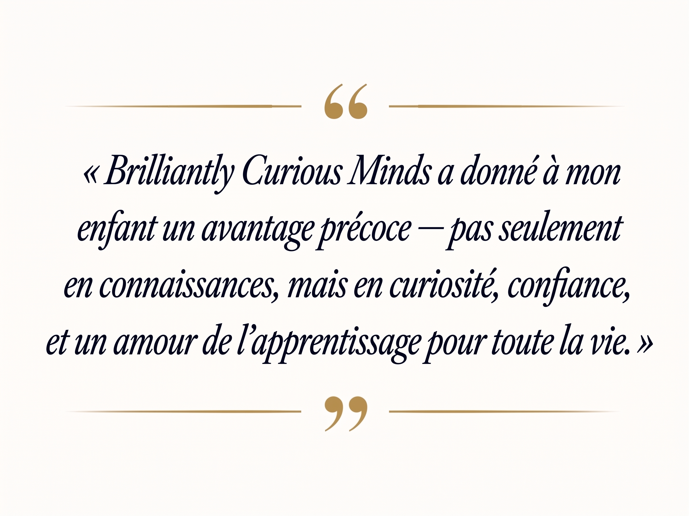 Témoignage de parent sur les avantages de Brilliantly Curious Minds